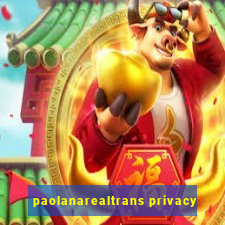 paolanarealtrans privacy